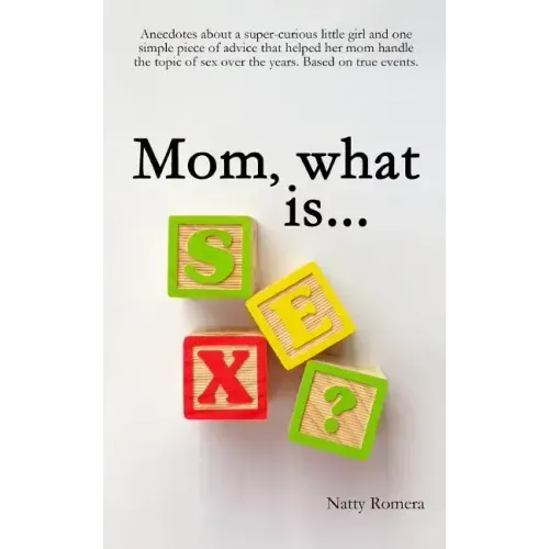 Mom, what is SEX?