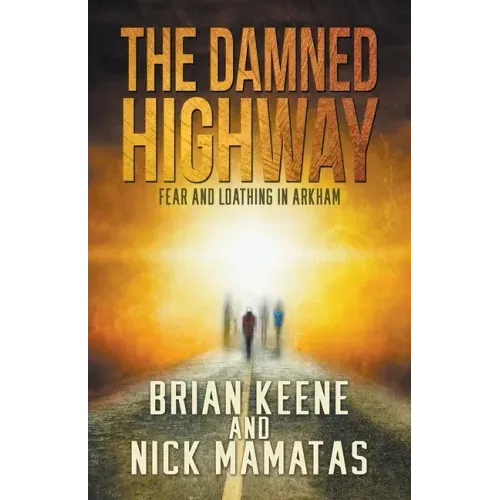 The Damned Highway: Fear and Loathing in Arkham