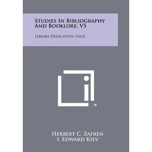 Studies in Bibliography and Booklore, V5: Library Dedication Issue