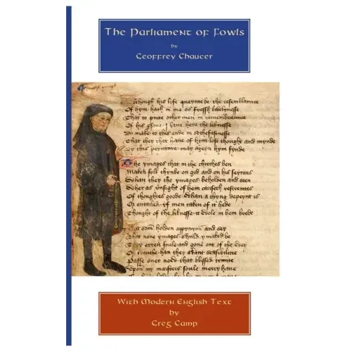 The Parliament of Fowls: Parallel Middle and Modern English Texts