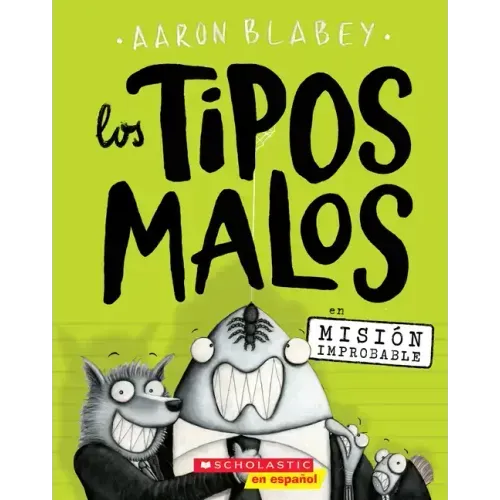 Los Tipos Malos En Misión Improbable (the Bad Guys in Mission Unpluckable): Volume 2