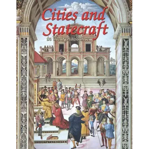 Cities and Statecraft in the Renaissance