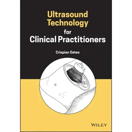 Ultrasound Technology for Clinical Practitioners
