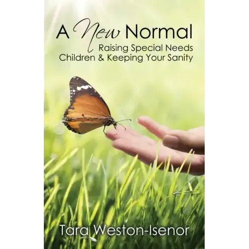 A New Normal: Raising Special Needs Children & Keeping Your Sanity