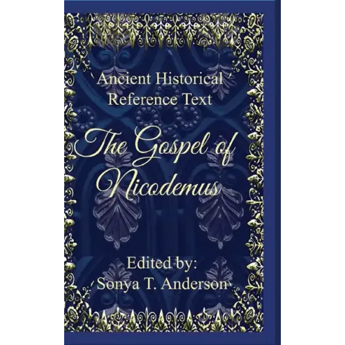 Ancient Historical Reference Text: The Gospel of Nicodemus