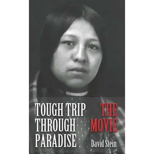 Tough Trip Through Paradise - The Movie
