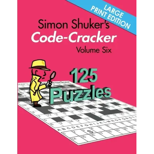 Simon Shuker's Code-Cracker Volume Six (Large Print Edition)