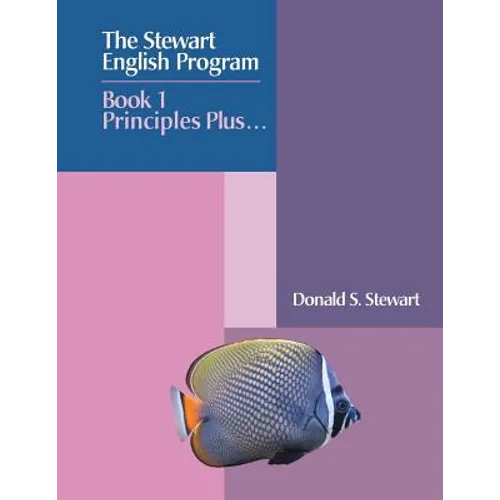 The Stewart English Program: Book 1 Principles Plus . . .