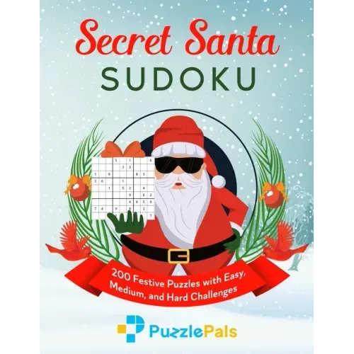 Secret Santa Sudoku: 200 Festive Puzzles with Easy, Medium, and Hard Challenges