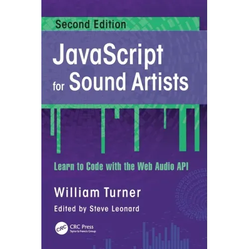 JavaScript for Sound Artists: Learn to Code with the Web Audio API