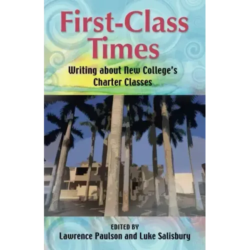First-Class Times: Writing about New College's Charter Classes