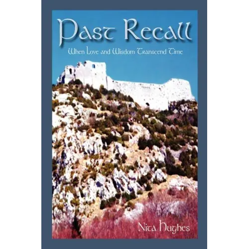 Past Recall: When Love and Wisdom Transcend Time