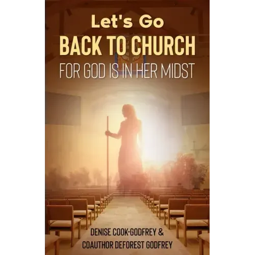 Let's Go Back to Church: For God is in Her Midst