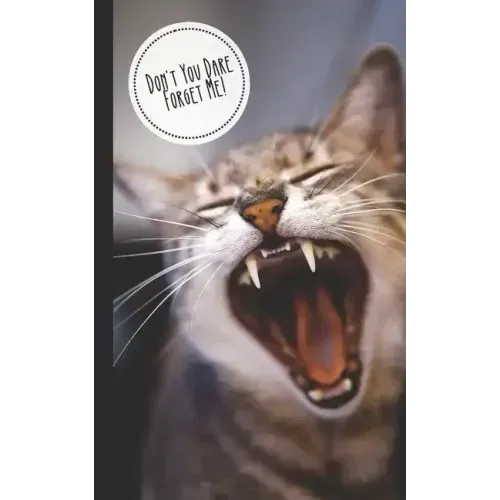 Don't You Dare Forget Me!: Discreet Internet Password Keeper - Store Websites, Usernames, Passwords - Funny Gift Kitten/Cat Lovers