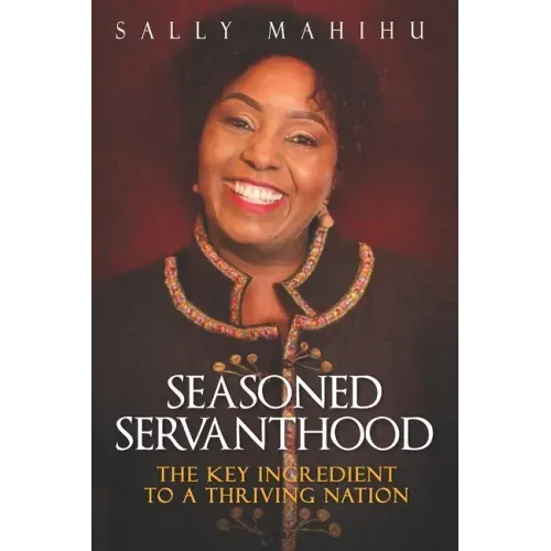 Seasoned Servanthood: The Key Ingredient to a Thriving Nation