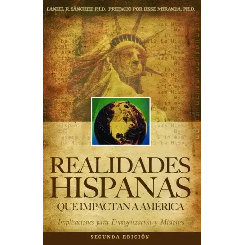 Realidades Hispanas Que Impactan A América: Implicaciones para la evangelización y misiones