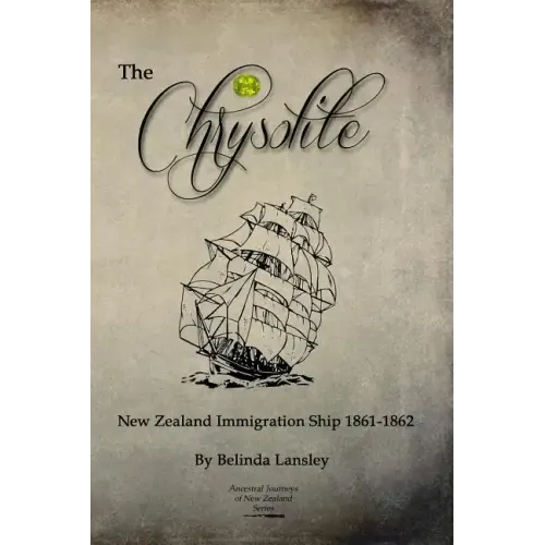 The Chrysolite: New Zealand Immigration Ship 1861-1862