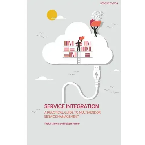 Service Integration: A Practical Guide to Multivendor Service Management