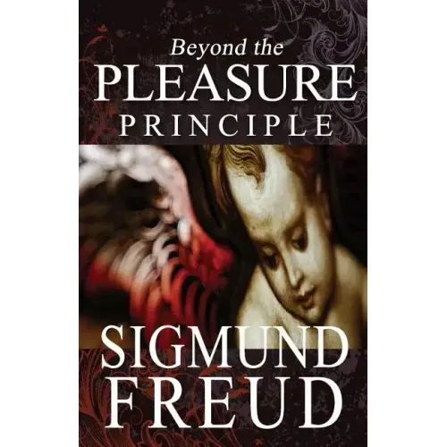 Beyond the Pleasure Principle