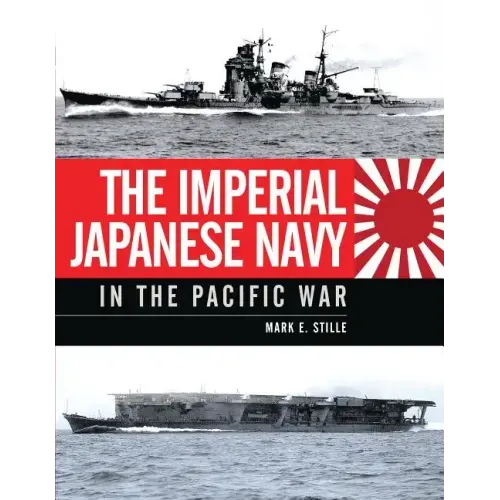 The Imperial Japanese Navy in the Pacific War