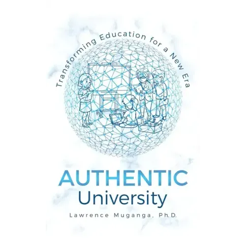 Authentic University: Transforming Education for a New Era