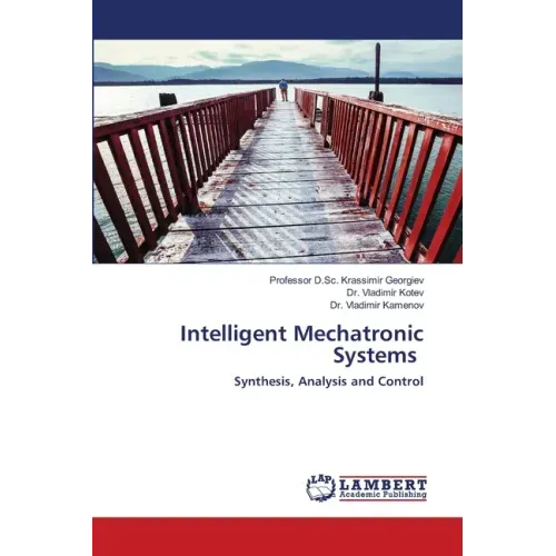 Intelligent Mechatronic Systems