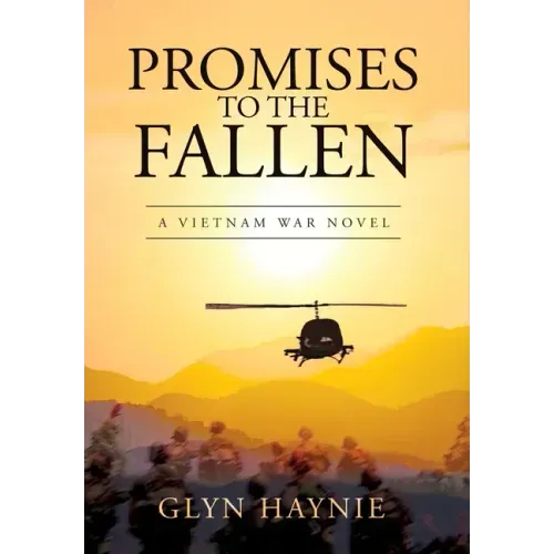 Promises To The Fallen: A Vietnam War Novel