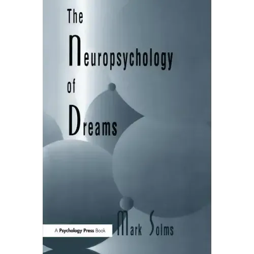 The Neuropsychology of Dreams: A Clinico-Anatomical Study