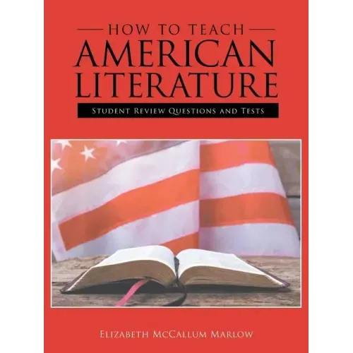 How to Teach American Literature: Student Review Questions and Tests