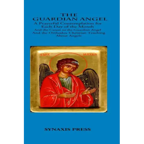 The Guardian Angel: Prayerful Contemplations for each day of the month