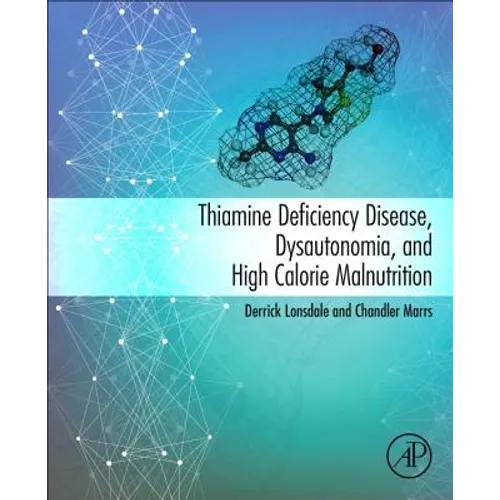 Thiamine Deficiency Disease, Dysautonomia, and High Calorie Malnutrition