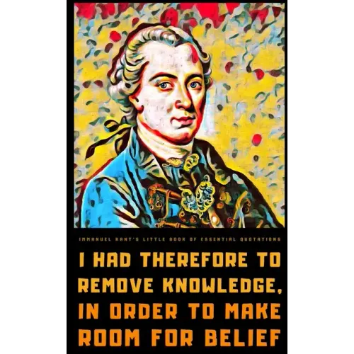 Immanuel Kant's Little Book of Essential Quotations