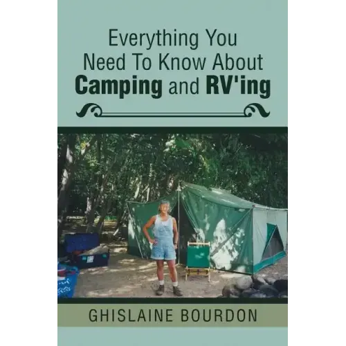 Everything You Need to Know About Camping and RV'ing
