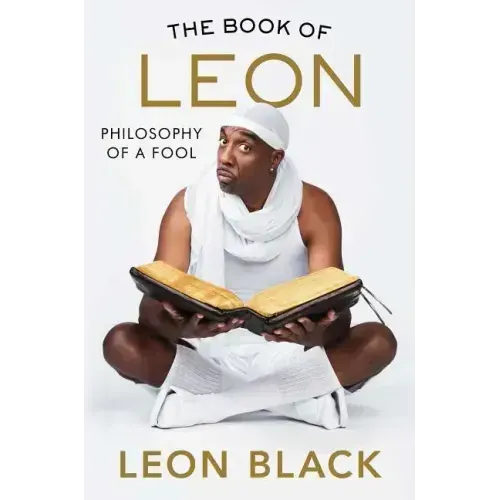 The Book of Leon: Philosophy of a Fool