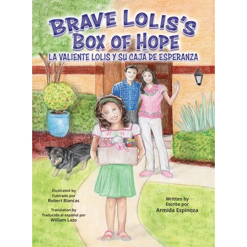 Brave Lolis's Box of Hope/LA VALIENTE LOLIS Y SU CAJA DE ESPERANZA