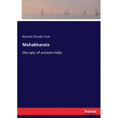 Mahabharata: the epic of ancient India