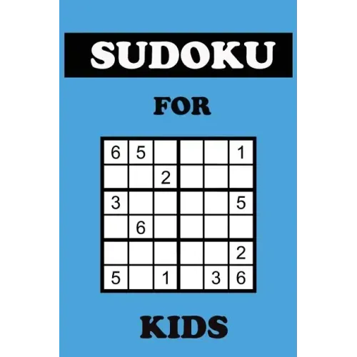 Sudoku For Kids: 100 Mini Sudoku 6X6 Puzzles With Blue Cover