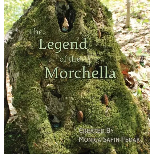 The Legend of the Morchella
