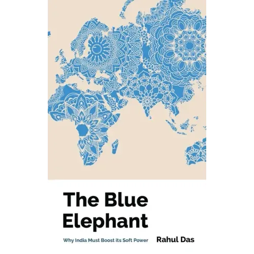 The Blue Elephant: Why India Must Boost its Soft Power