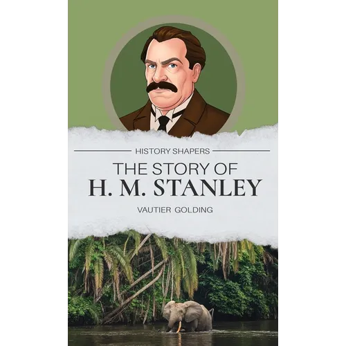 The Story of H. M. Stanley