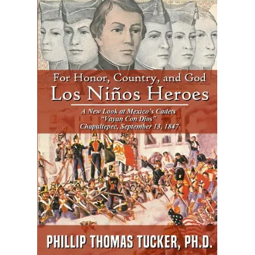 For Honor, Country, and God: Los Niños Héroes