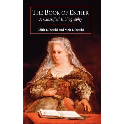 The Book of Esther: A Classified Bibliography
