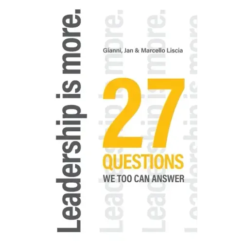 Leadership is more.: 27 Questions we too can answer