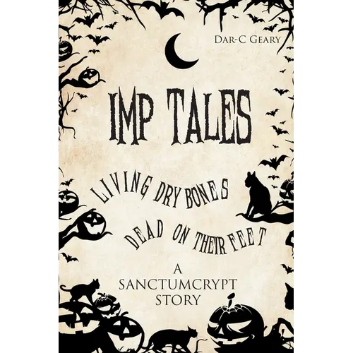 Imp Tales: Living Dry Bones Dead on Their Feet