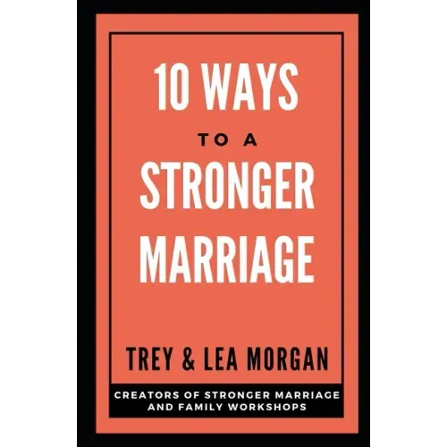 10 Ways To A Stronger Marriage