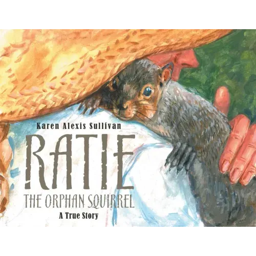Ratie the Orphan Squirrel