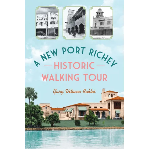A New Port Richey Historic Walking Tour