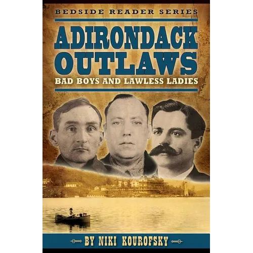 Adirondack Outlaws: Bad Boys and Lawless Ladies