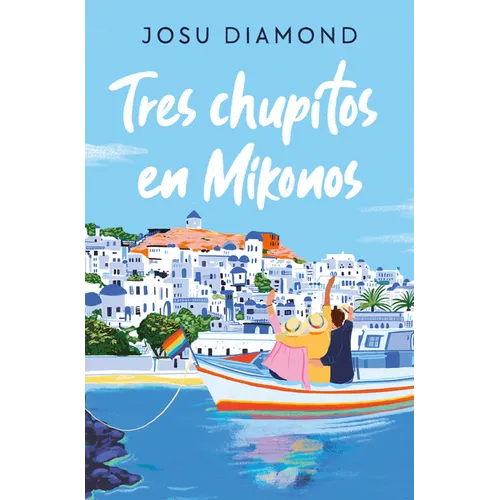 Tres Chupitos En Mikonos / Three Shots in Mikonos