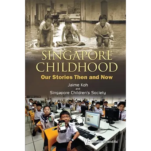 Singapore Childhood: Our Stories Then and Now